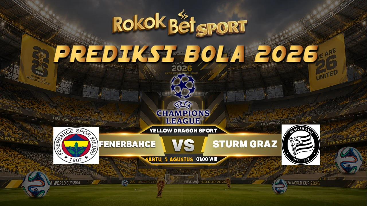 Prediksi UEFA Champions League: Fenerbahçe vs Sturm Graz