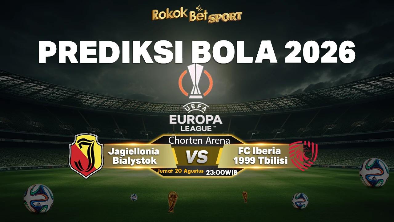 Prediksi Jagiellonia Bialystok vs FC Iberia 1999 Tbilisi