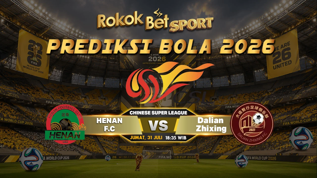 Prediksi China Super League :  Henan F.C vs Dalian Yingbo