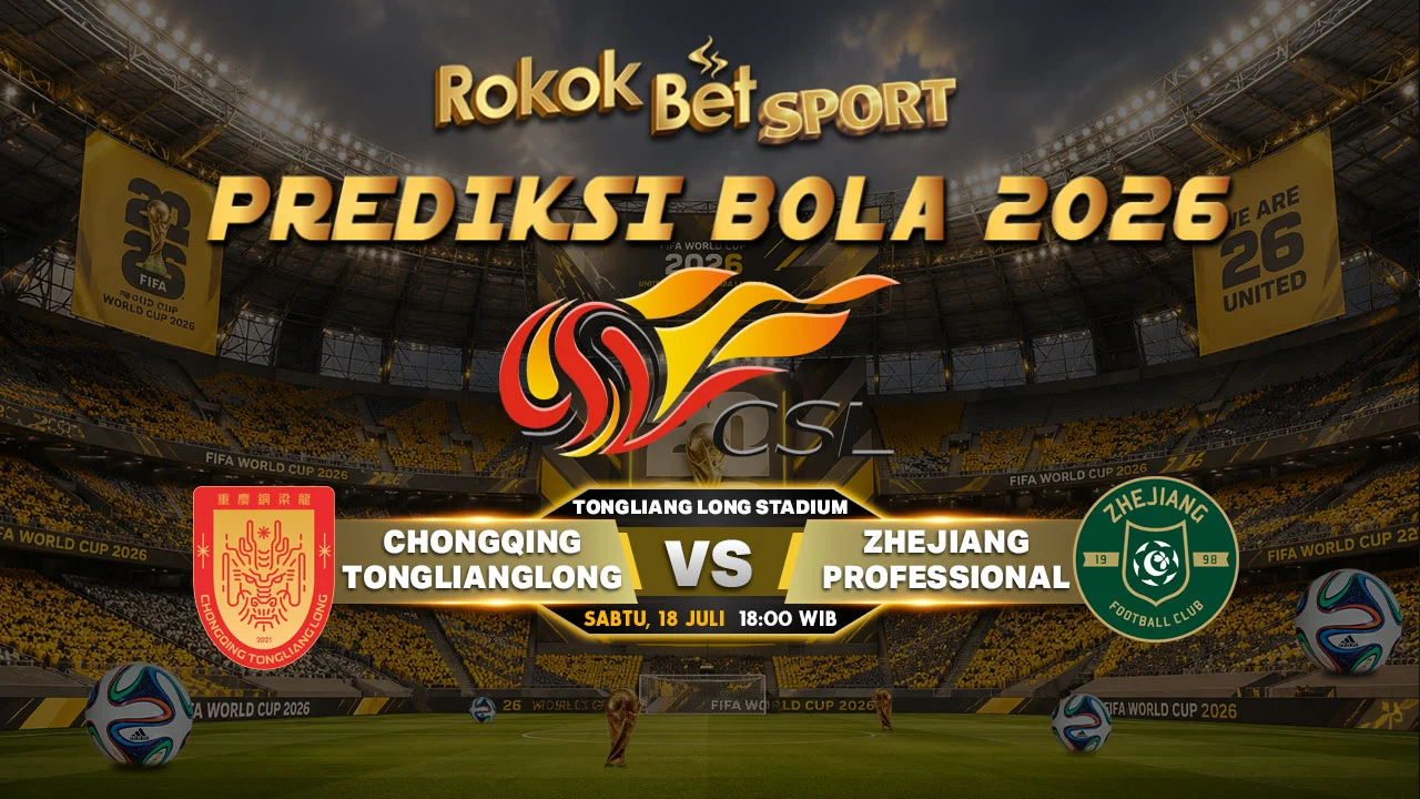 Kejutan Chongqing Tonglianglong Siap Ladeni Perlawanan Zhejiang