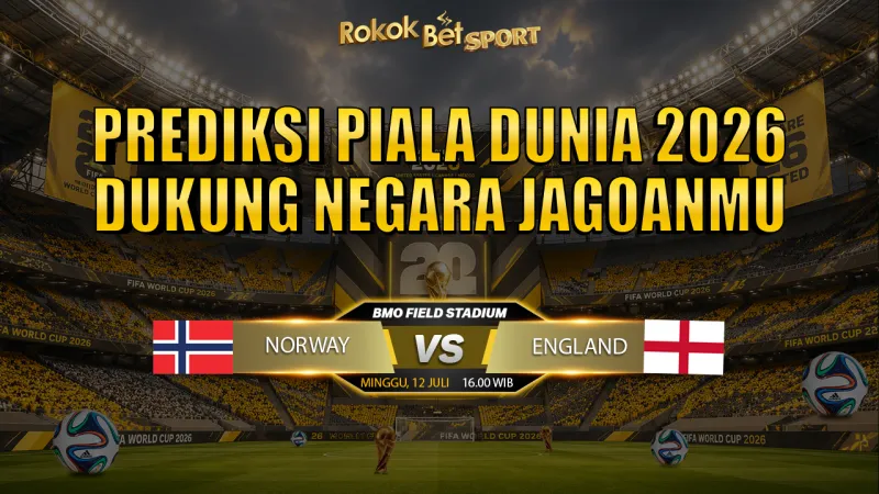 Prediksi Piala Dunia 2026: Norwegia vs Inggris 12 Juli 2026, Duel Sengit Haaland atau Kane yang Berjaya?